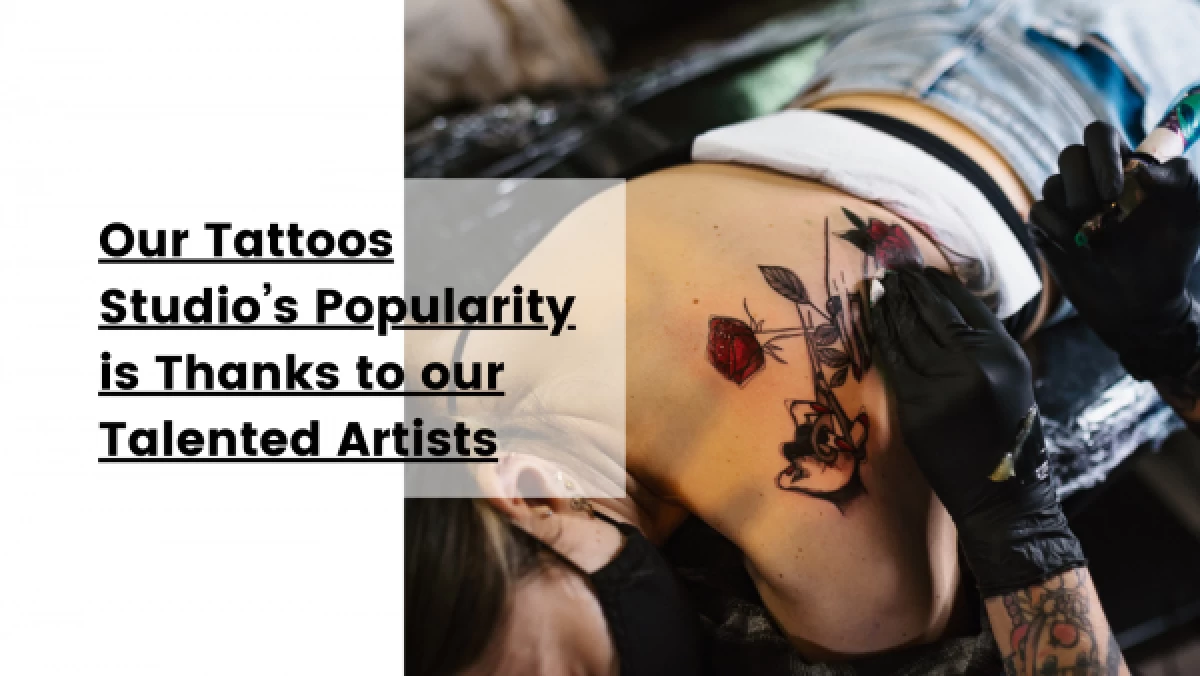 Our-Tattoos-Studios-Popularity-is-Thanks-to-our-Talented-Artists-600x338
