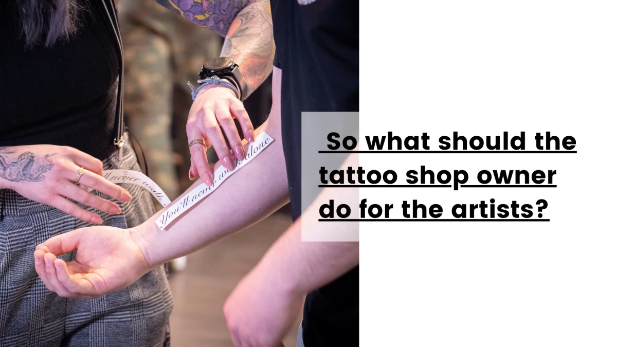 So what should the tattoo shop owner do for the artists_