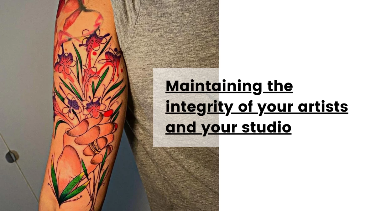 Maintaining the integrity of your artists and your studio