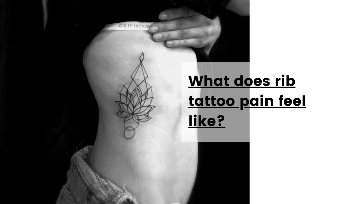 What does rib tattoo pain feel like