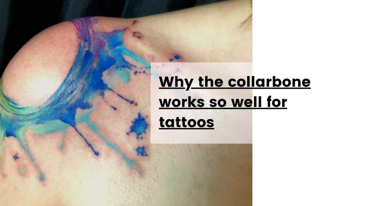 Why the collarbone works so well for tattoos