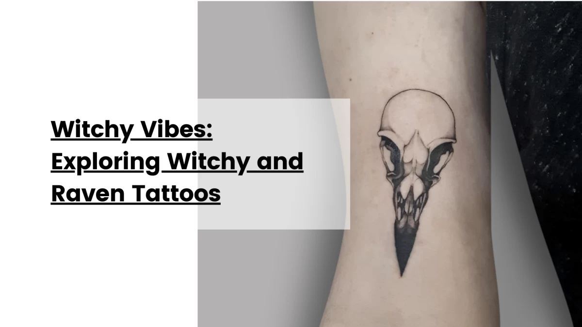 Witchy Vibes_ Exploring Witchy and Raven Tattoos