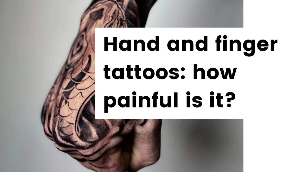 Title - Hand and finger tattoos_ a highly sensitive area, how painful is it
