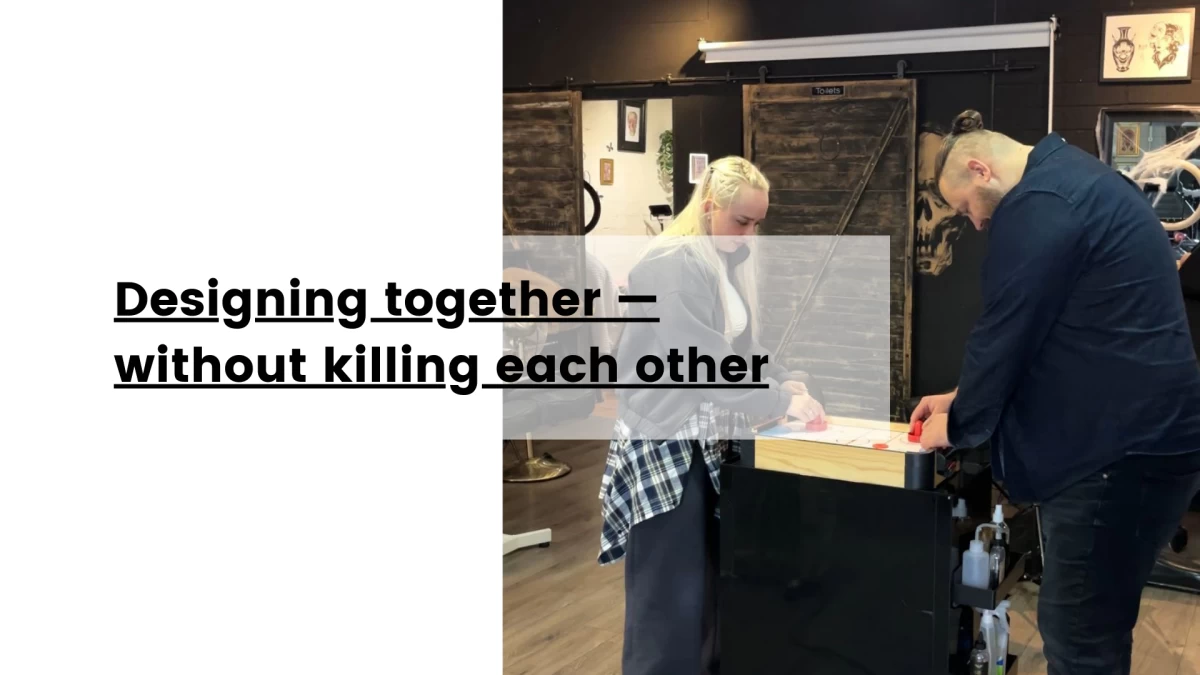 Designing together — without killing each other