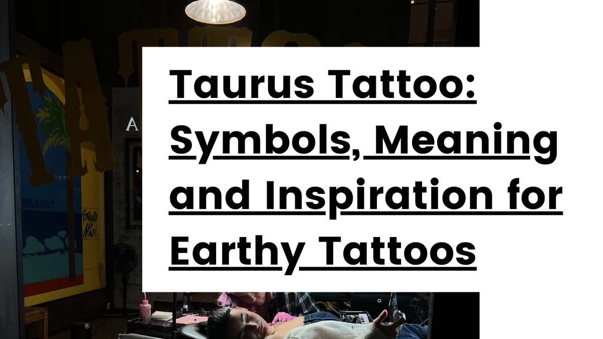 Titre - Taurus Tattoo_ Symbols, Meaning and Inspiration for Earthy Tattoos