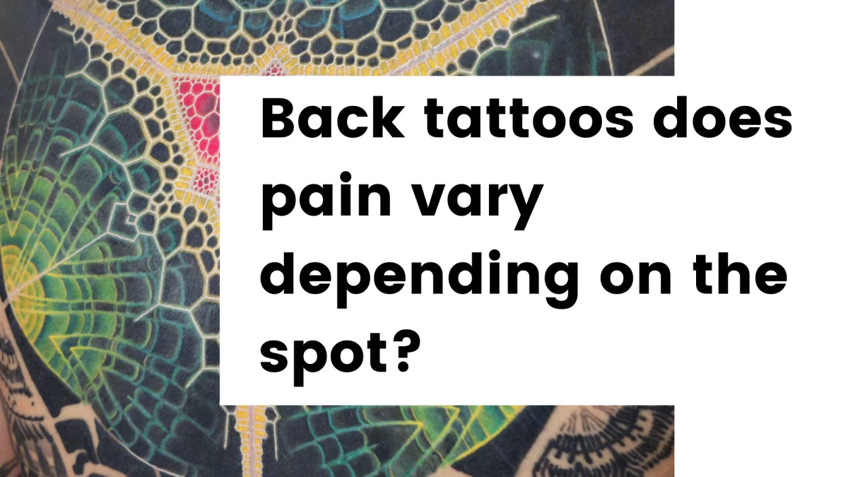 Titre - Back tattoos does pain vary depending on the spot