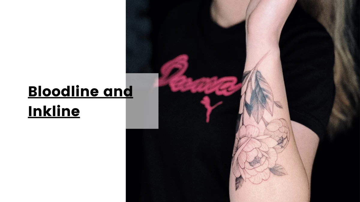 Bloodline and Inkline