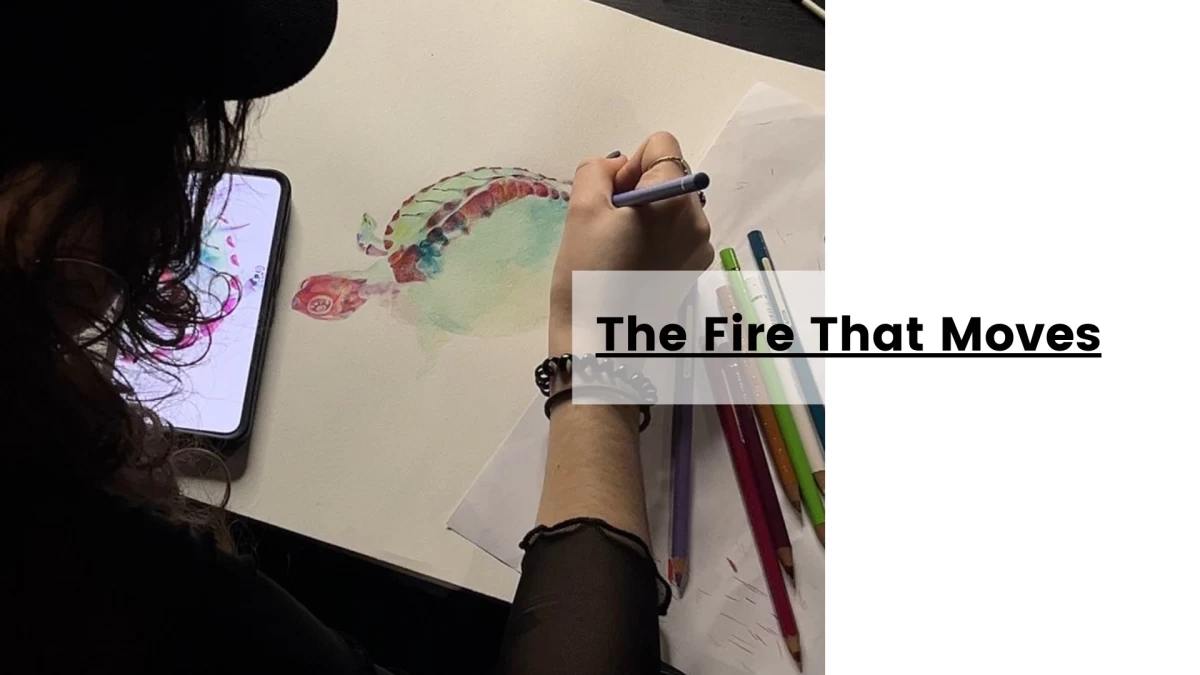 The Fire That Moves