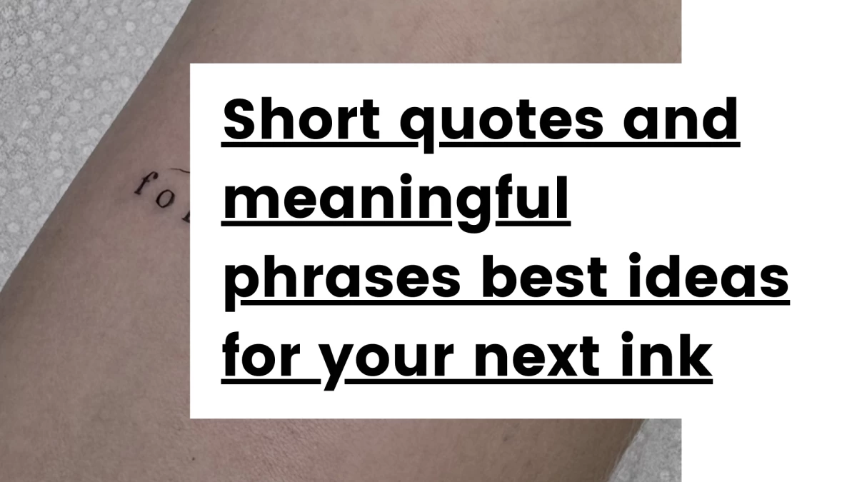 Titre - Short quotes and meaningful phrases best ideas for your next ink in Dublin- Tattoo Dublin - Black Hat Tattoo Studio