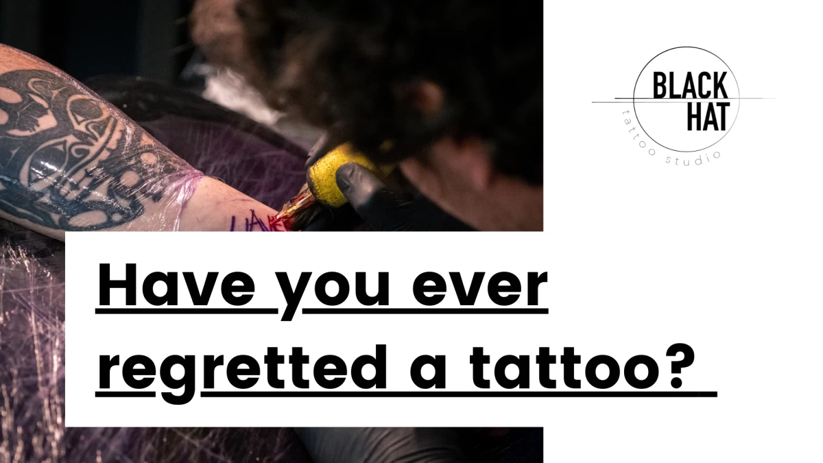Title - Have you ever regretted a tattoo