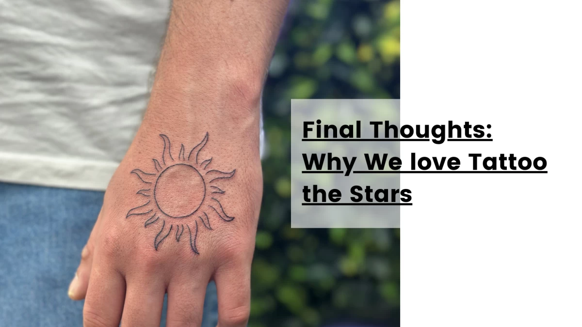 Final Thoughts_ Why We love Tattoo the Stars