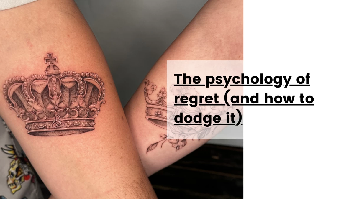 The psychology of regret (and how to dodge it)- Tattoo Dublin - Black Hat Tattoo Dublin