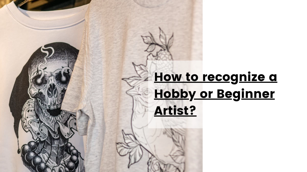 How to recognize a Hobby or Beginner Artist_