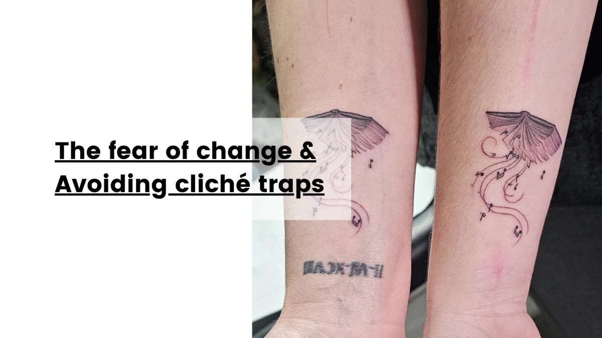 The fear of change & Avoiding cliché traps- Tattoo Dublin - Black Hat Tattoo Dublin