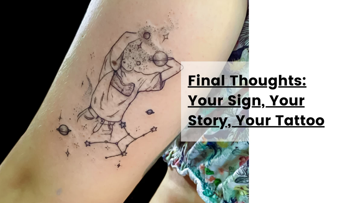 Final Thoughts_ Your Sign, Your Story, Your Tattoo