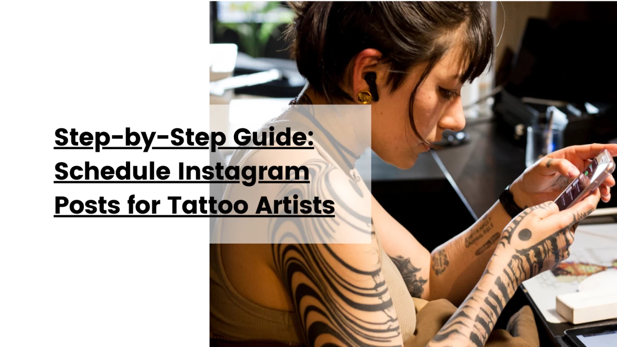 Step-by-Step Guide_ Schedule Instagram Posts for Tattoo Artists