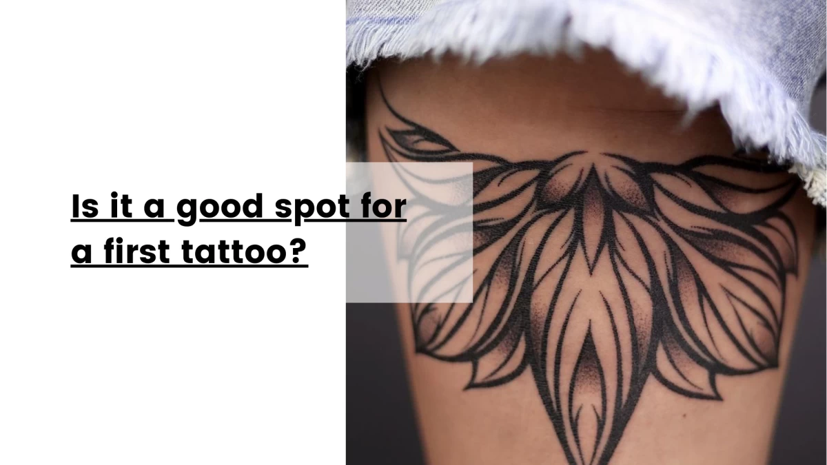 Is it a good spot for a first tattoo