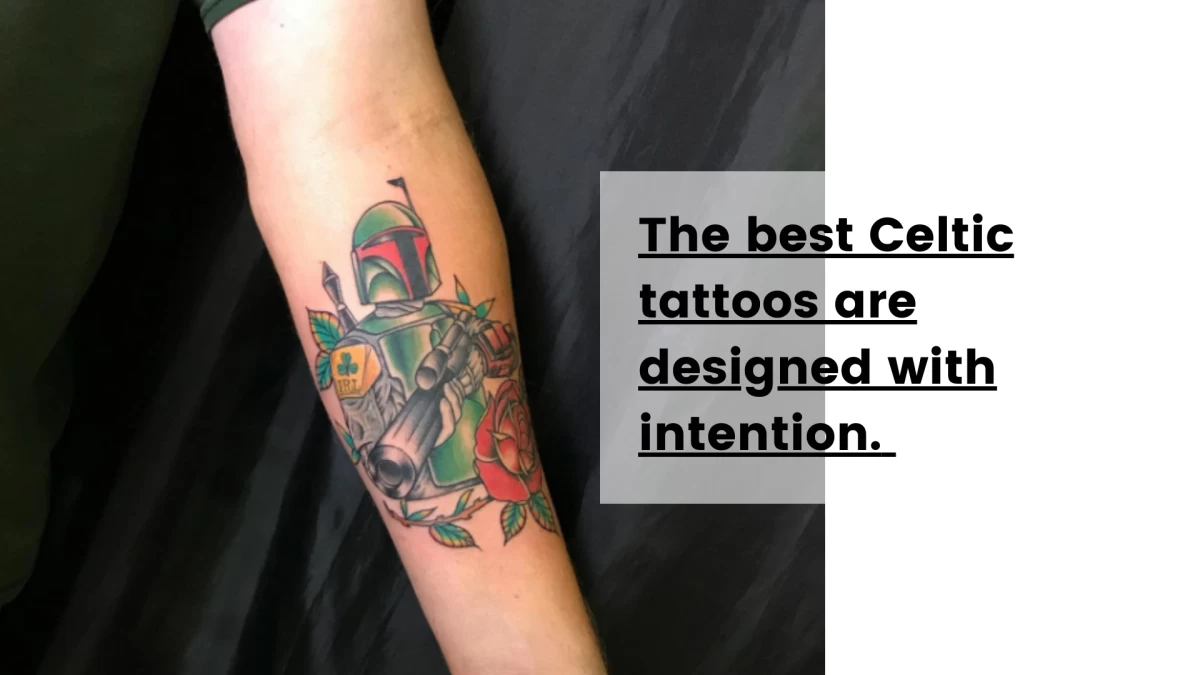 The best Celtic tattoos are designed with intention