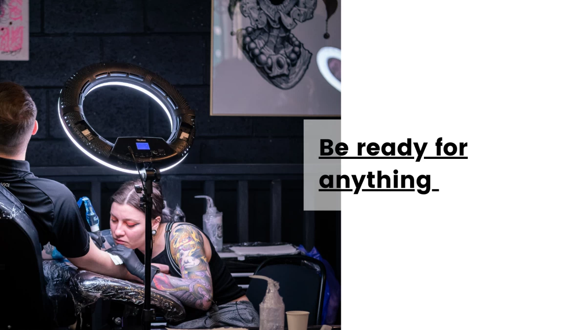 Be ready for anything
