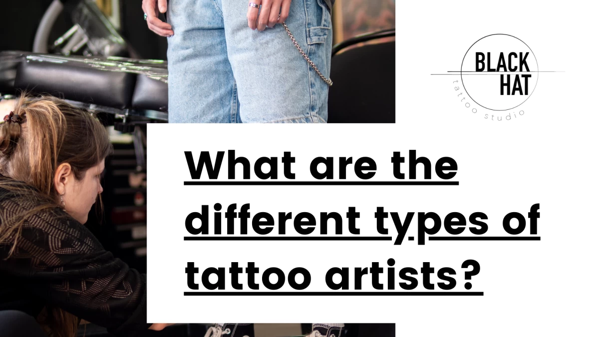 Title - What are the different types of tattoo artists_