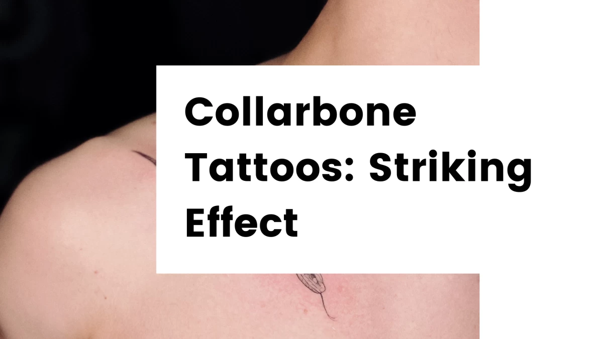 Titre - Collarbone Tattoos_ Delicate Placement for a Striking Effect