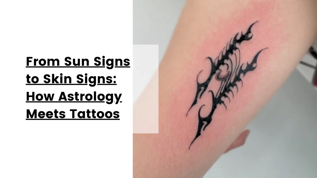 From Sun Signs to Skin Signs_ How Astrology Meets Tattoos