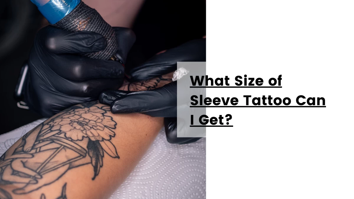 What Size of Sleeve Tattoo Can I GetBlack Hat Tattoo Studio