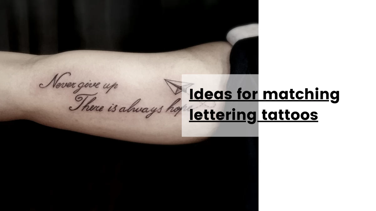 Ideas for matching lettering tattoos