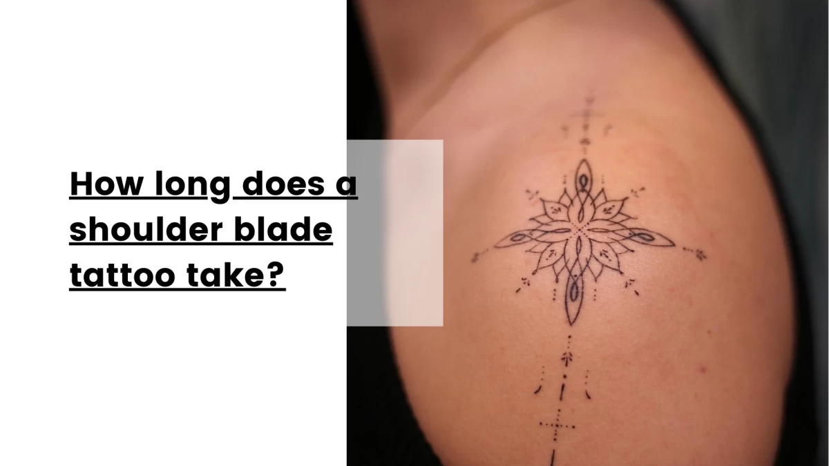 How long does a shoulder blade tattoo take