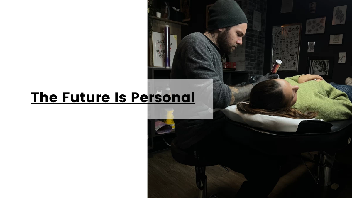 The Future Is Personal