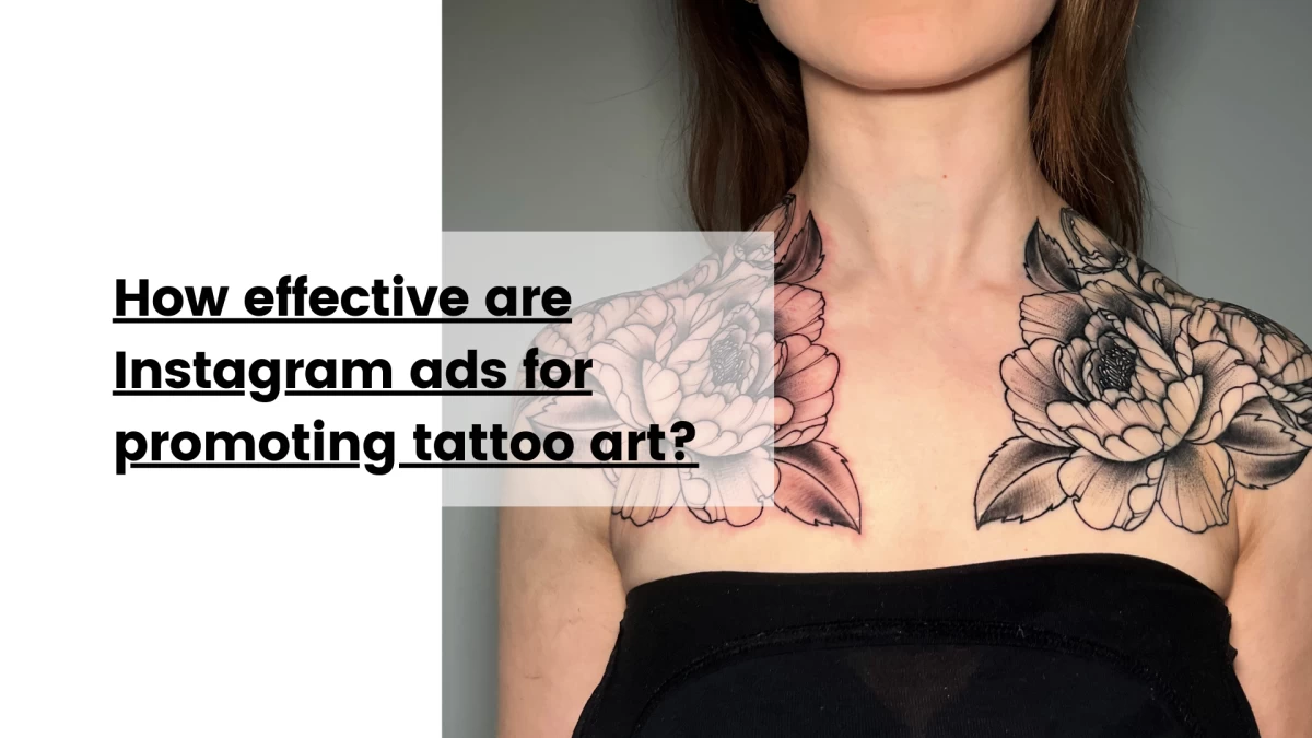 How effective are Instagram ads for promoting tattoo art