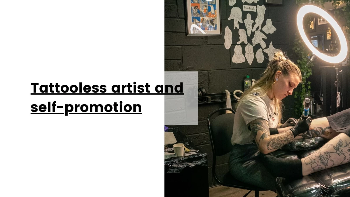 Tattooless artist and self-promotion