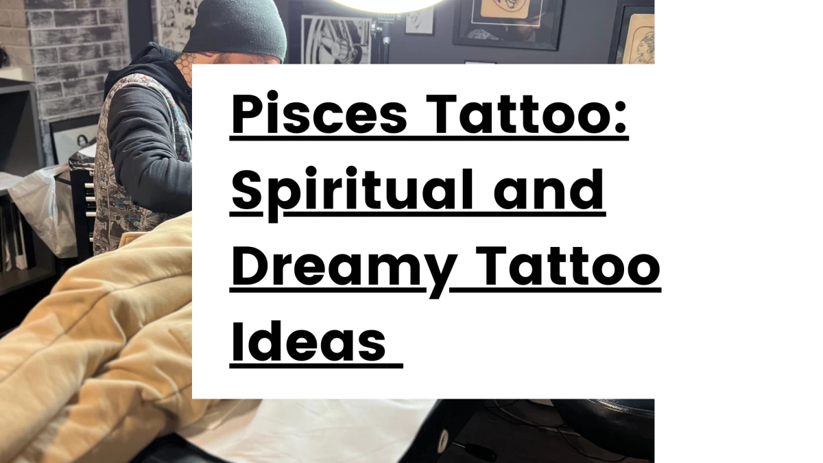 Titre - Pisces Tattoo_ Spiritual and Dreamy Tattoo Ideas with Meaning
