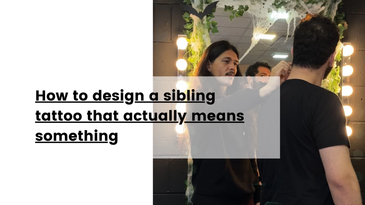 How to design a sibling tattoo that actually means something
