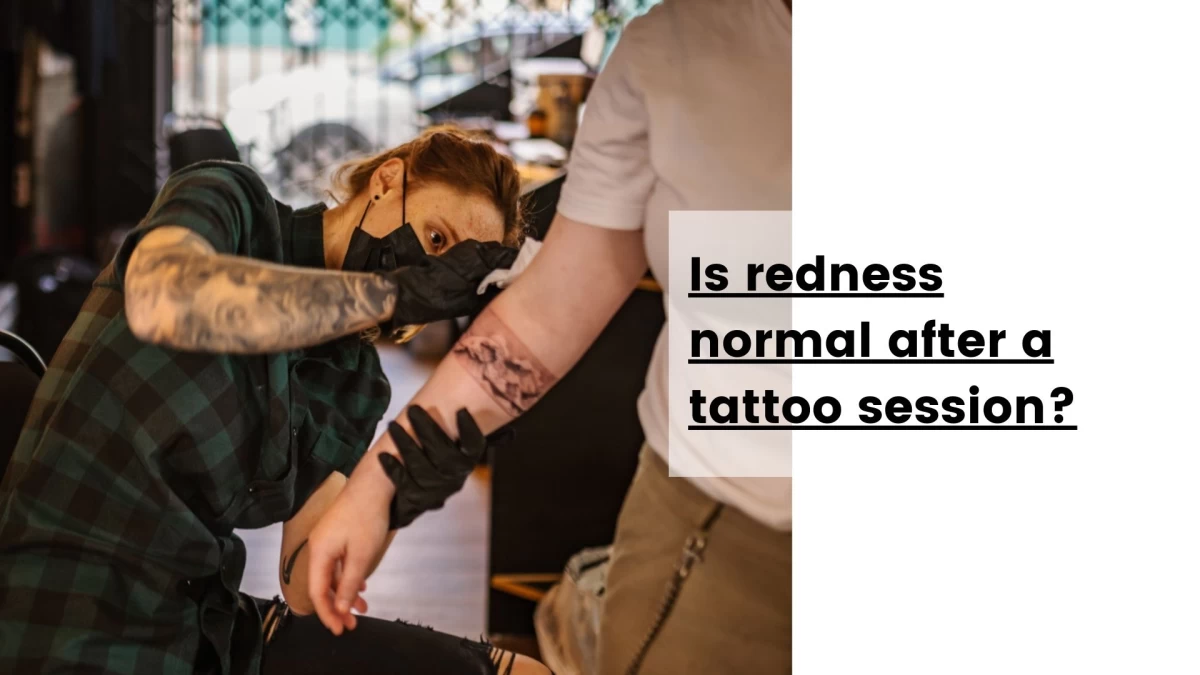 Is redness normal after a tattoo session