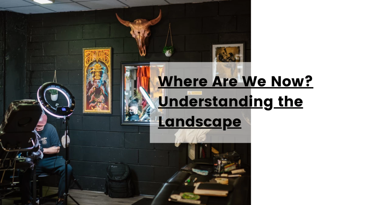 Where Are We Now_ Understanding the Landscape