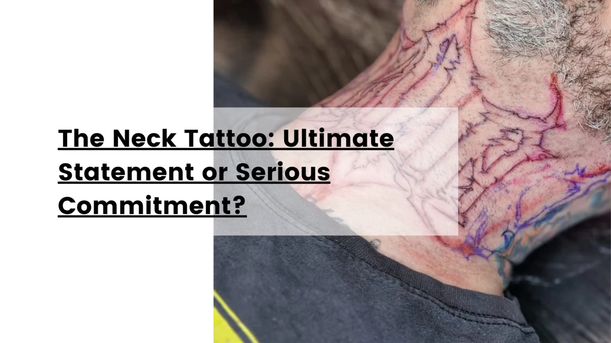 The Neck Tattoo_ Ultimate Statement or Serious Commitment