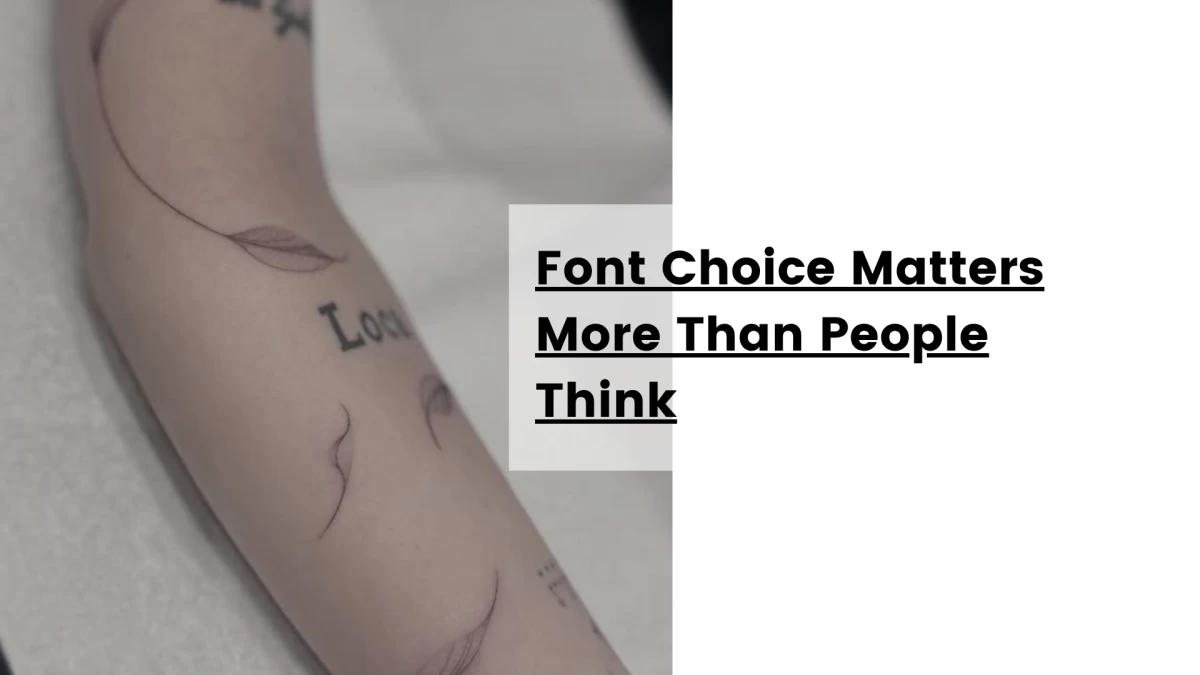 Font Choice Matters More Than People Think