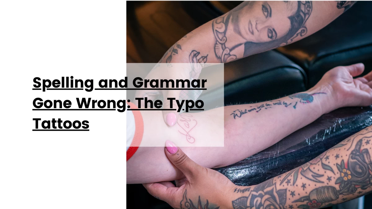 Spelling and Grammar Gone Wrong_ The Typo Tattoos