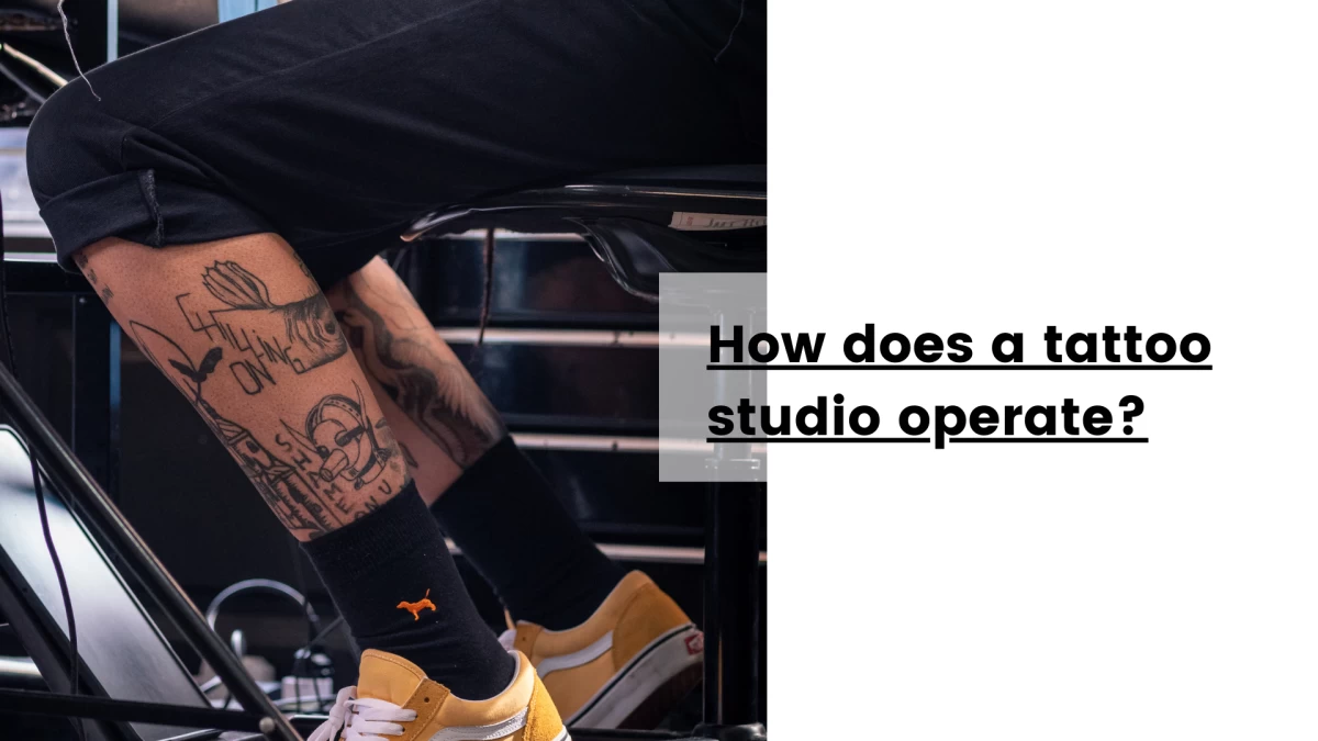 How does a tattoo studio operate_ 