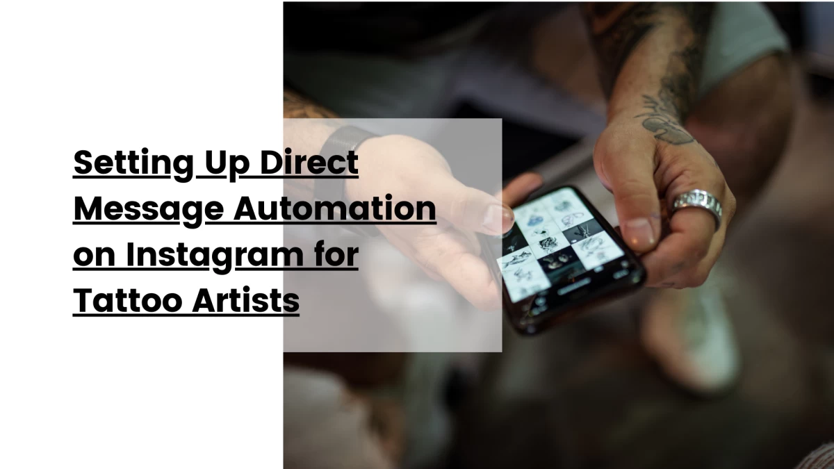 Setting Up Direct Message Automation on Instagram for Tattoo Artists