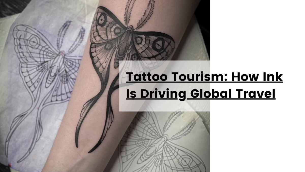 Tattoo Tourism_ How Ink Is Driving Global Travel
