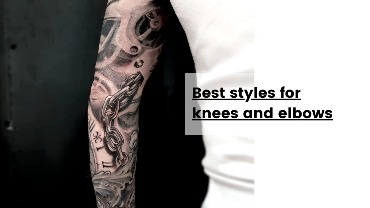 Best styles for knees and elbows