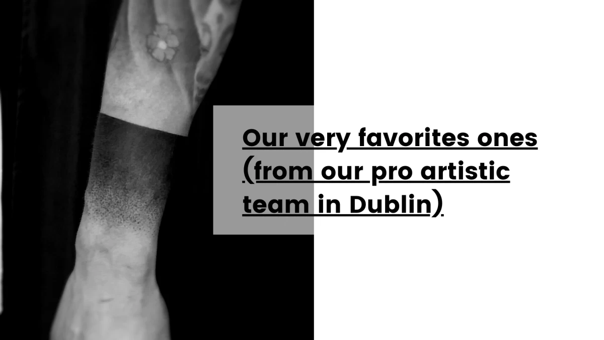 Our very favorites ones (from our pro artistic team in Dublin)