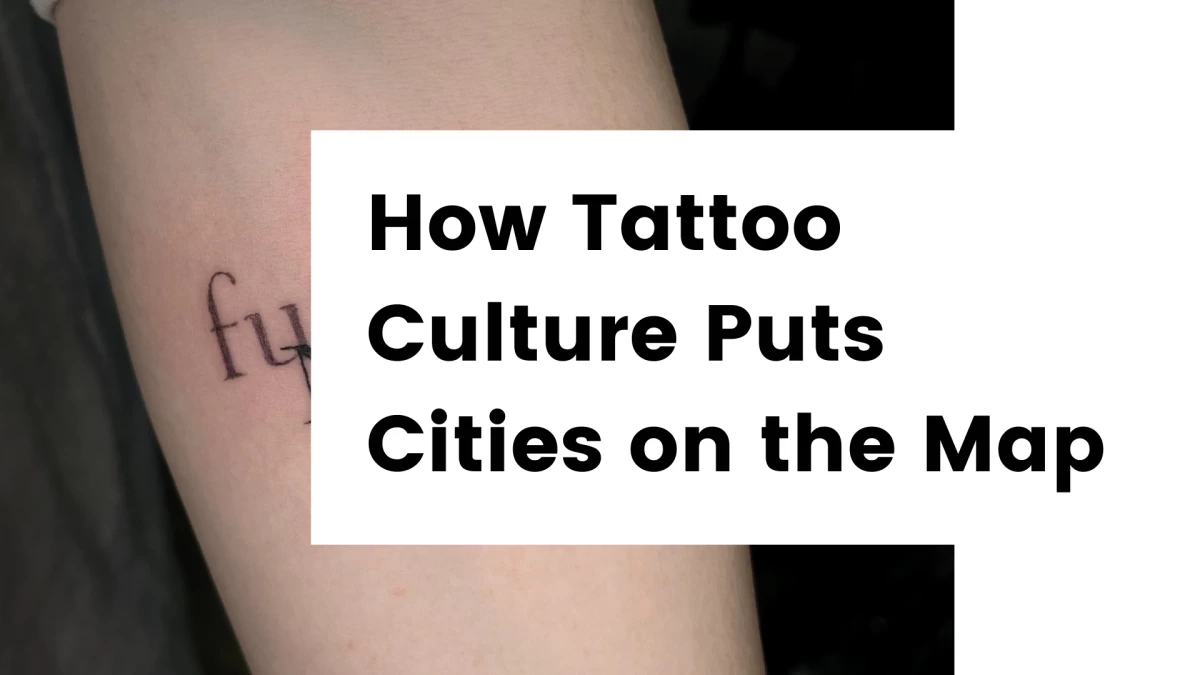 Titre - How Tattoo Culture Puts Cities on the Map