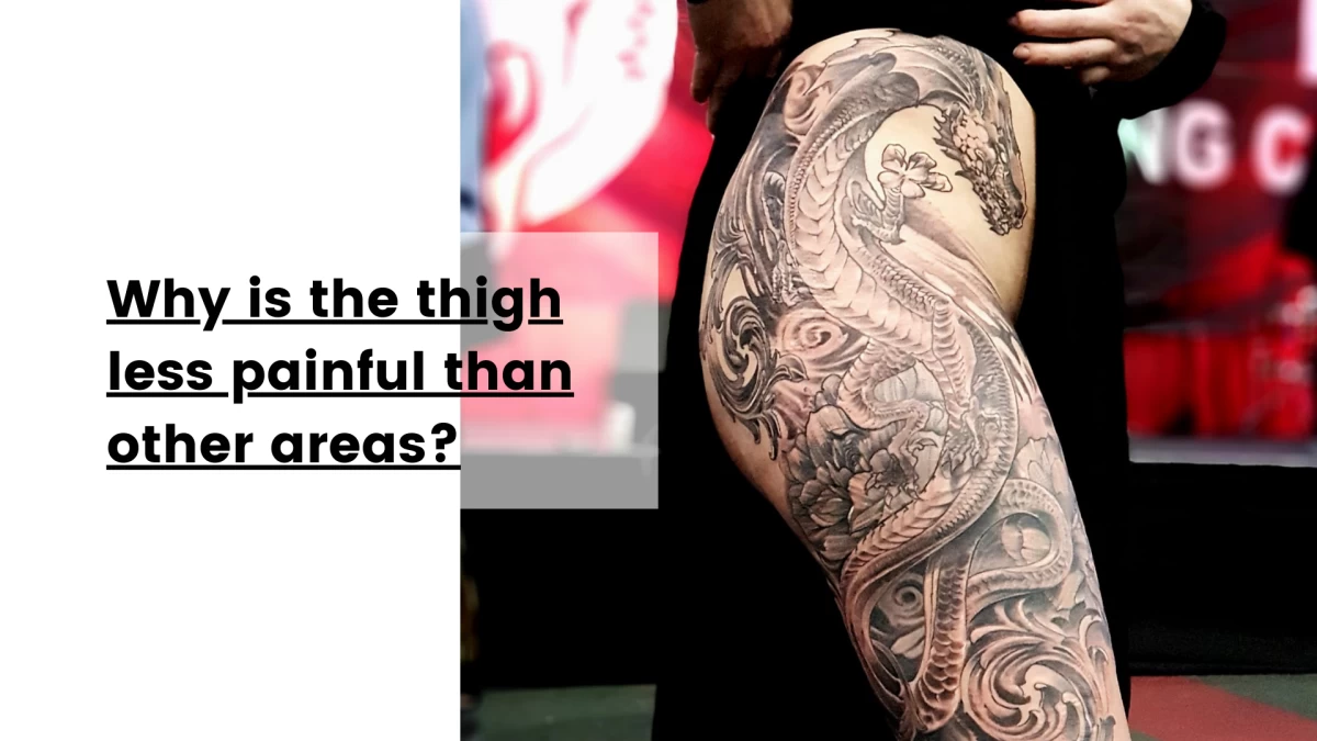 Why is the thigh less painful than other areas