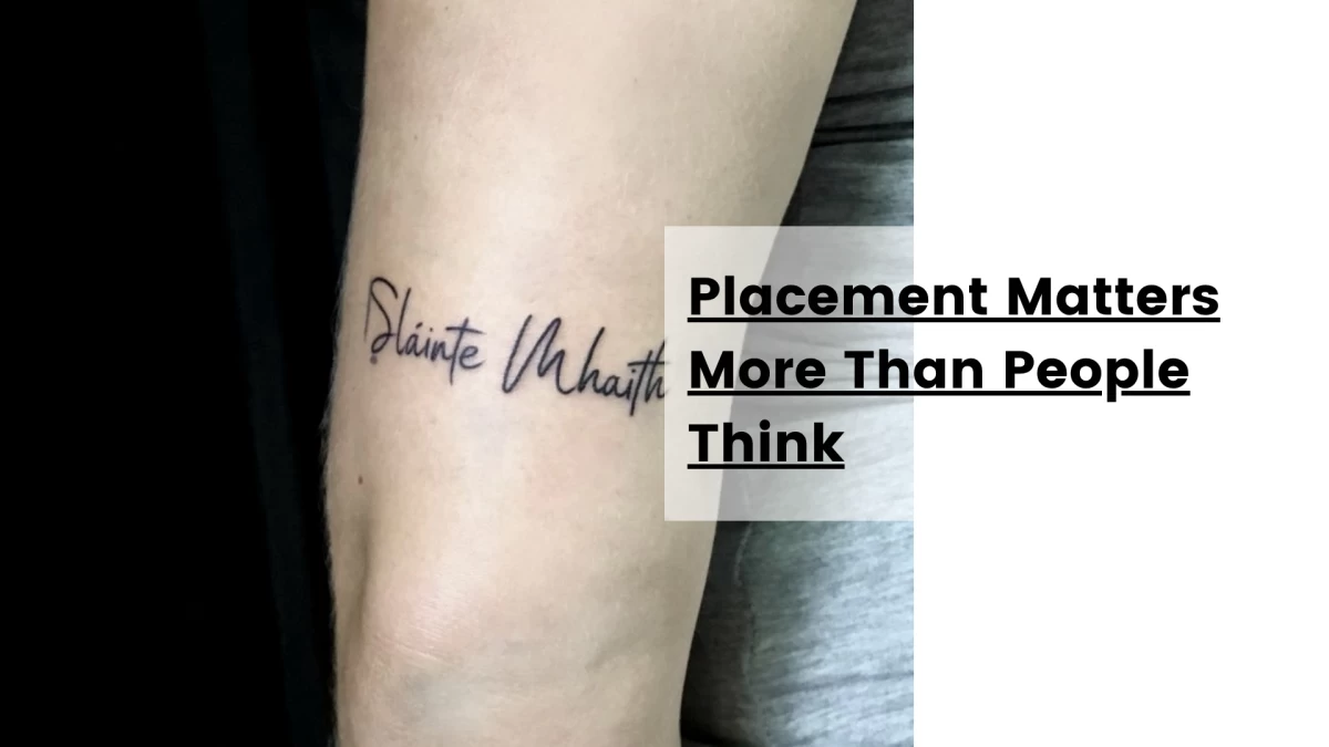 Placement Matters More Than People Think